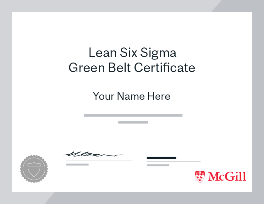 Certificate Lean Six Sigma with your name here from McGill Executive Institute